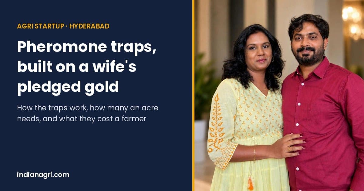 Pheromone Traps for Farmers: The Hyderabad Startup Built on Pledged Gold